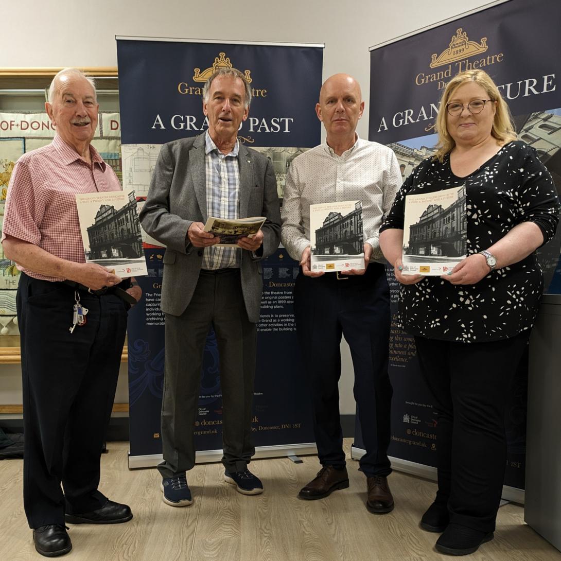 With the Chair of Friends of Doncaster Grand Theatre, Ian Sunderland (left) are booklet contributors (from left): Ken Waight (Friends of Doncaster Grand Theatre), Bill McHugh (Culture and Transformation Lead, City of Doncaster Council) and Helen Wallder (City of Doncaster Archives).